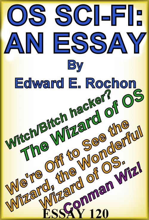 Cover of the book OS Sci-Fi: An Essay by Edward E. Rochon, Edward E. Rochon