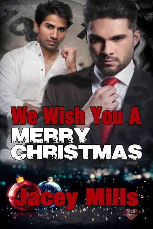 Cover of the book We Wish You a Merry Christmas by Jacy Mills, MLR Press