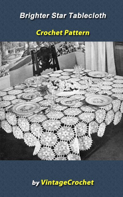 Cover of the book Brighter Star Tablecloth Crochet Pattern by Vintage Crochet, Vintage Crochet