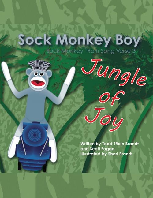 Cover of the book Jungle of Joy: Sock Monkey TRain Song Verse 3 by Todd TRain Brandt, Scott Fagan, Todd TRain Brandt