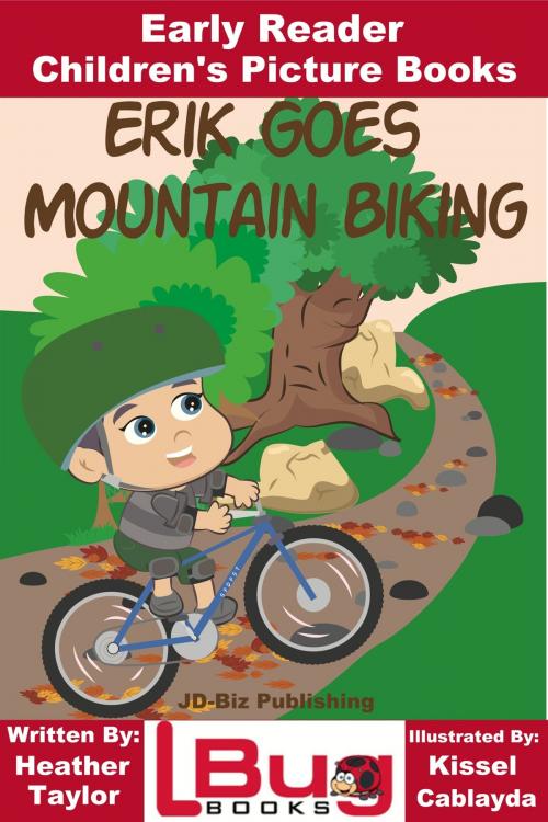 Cover of the book Erik Goes Mountain Biking: Early Reader - Children's Picture Books by Heather Taylor, Kissel Cablayda, Mendon Cottage Books
