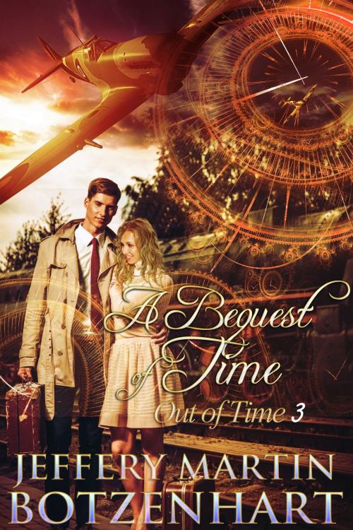 Cover of the book A Bequest of Time by Jeffery Martin Botzenhart, Luminosity Publishing LLP