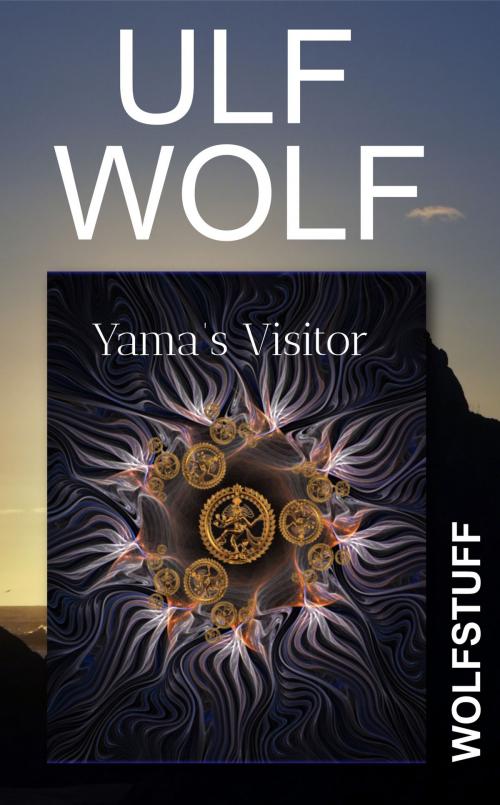 Cover of the book Yama's Visitor by Ulf Wolf, Ulf Wolf