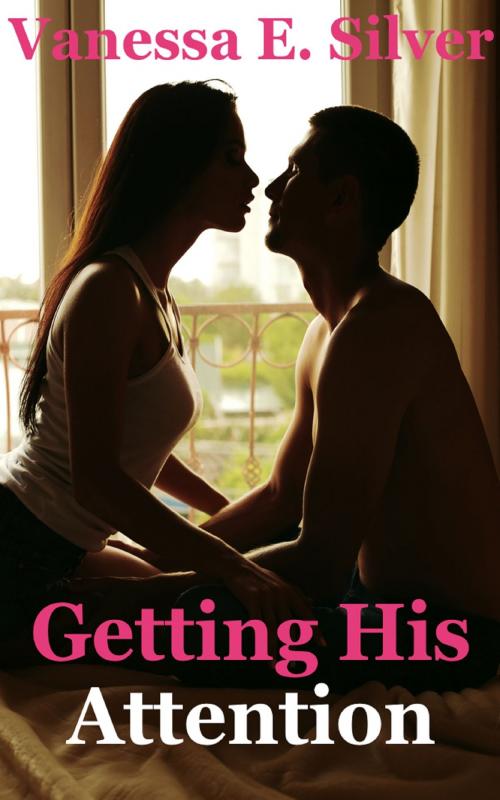 Cover of the book Getting His Attention by Vanessa  E. Silver, Elizabeth Reed