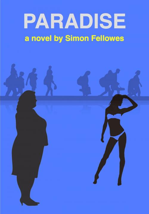 Cover of the book Paradise by Simon Fellowes, Simon Fellowes