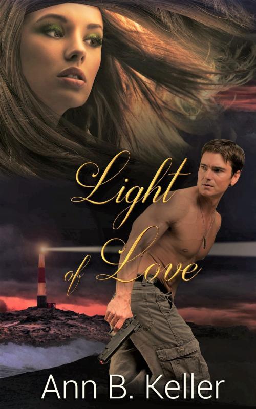 Cover of the book Light of Love by Ann B. Keller, Ann B. Keller