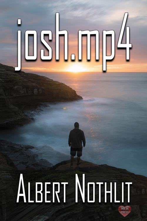 Cover of the book Josh.mp4 by Albert Nothlit, MLR Press