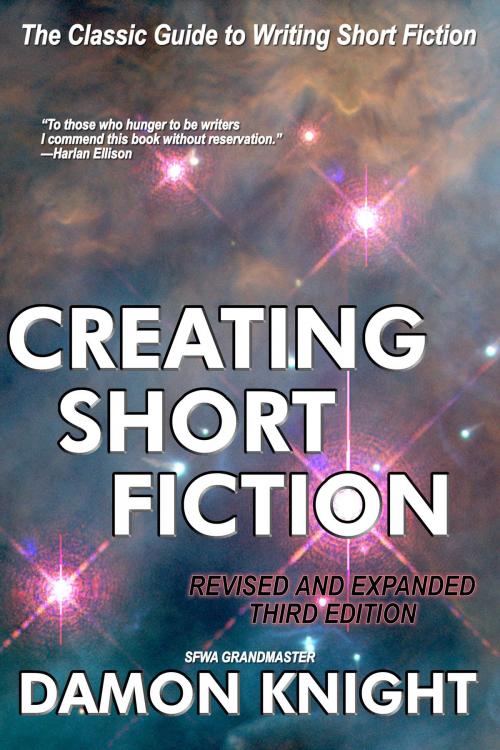 Cover of the book Creating Short Fiction by Damon Knight, ReAnimus Press