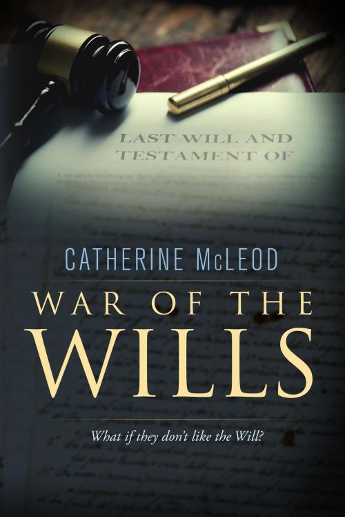 Cover of the book War of the Wills by Catherine McLeod, Catherine McLeod