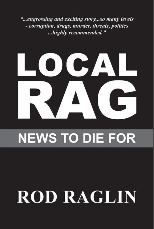 Cover of the book Local Rag by Rod Raglin, Rod Raglin