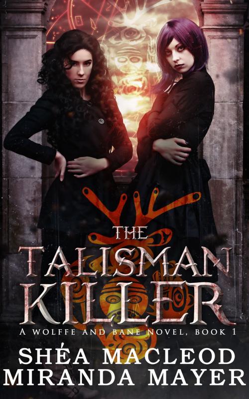 Cover of the book The Talisman Killer by Miranda Mayer, Shéa MacLeod, Miranda Mayer