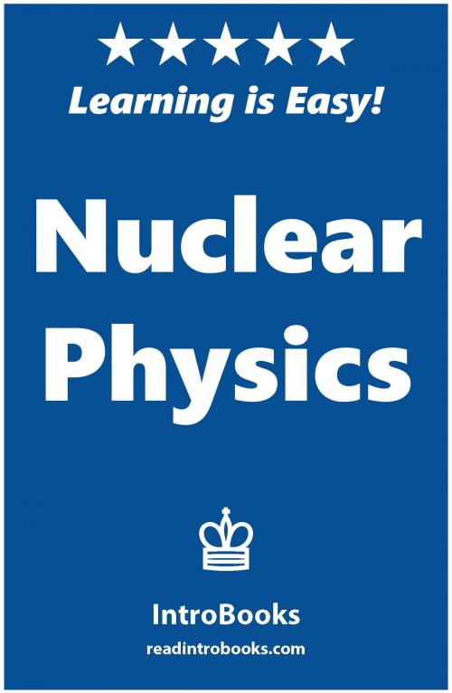 Cover of the book Nuclear Physics by IntroBooks, IntroBooks