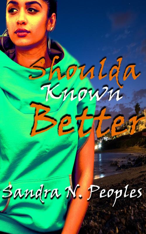 Cover of the book Shoulda Known Better by Sandra N Peoples, Piper Street Publishing