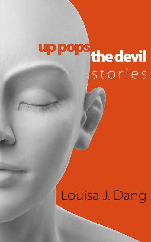 Cover of the book Up Pops the Devil by Louisa Dang, Louisa Dang