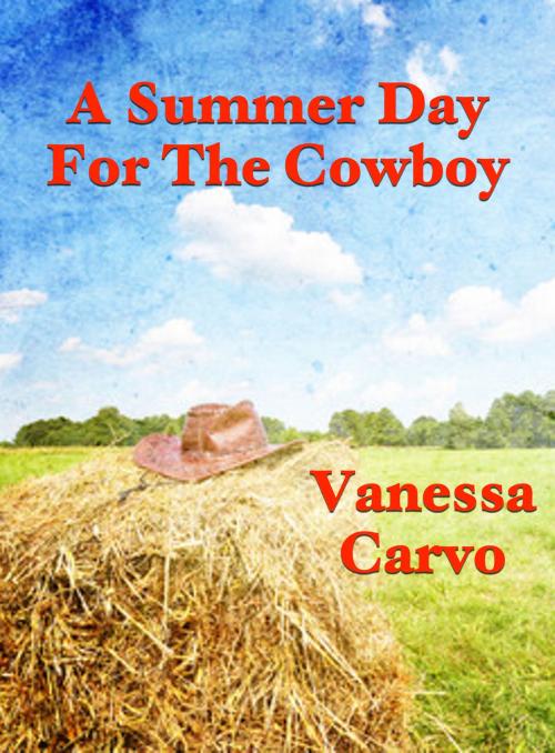 Cover of the book A Summer Day For The Cowboy by Vanessa Carvo, Lisa Castillo-Vargas