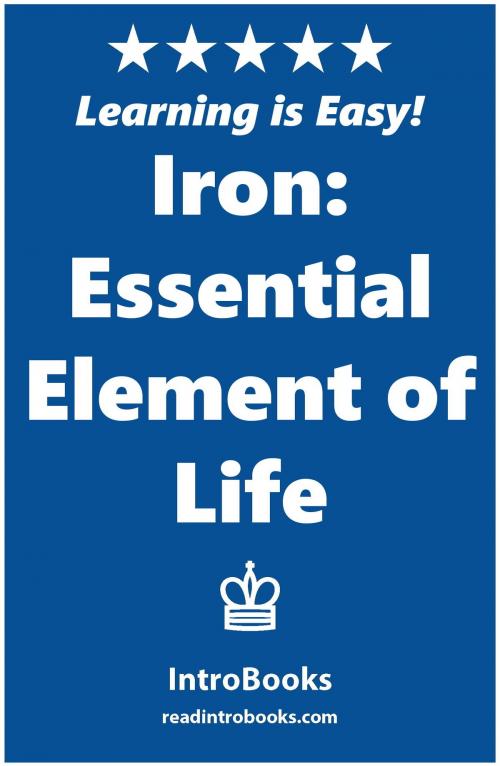 Cover of the book Iron: Essential Element of Life by IntroBooks, IntroBooks