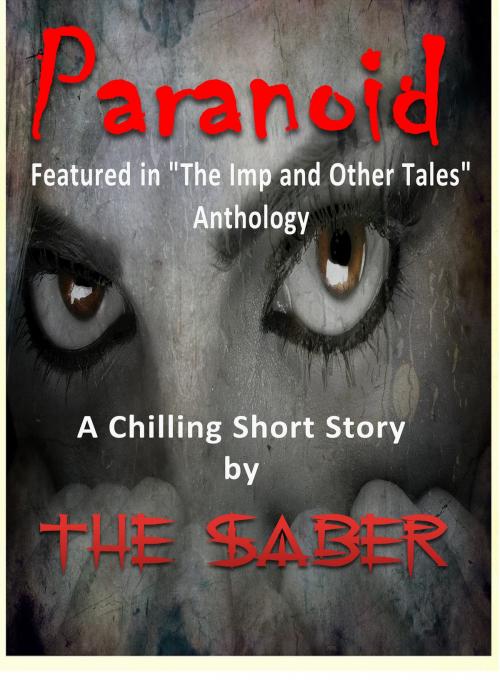 Cover of the book Paranoid by The Saber, The Saber