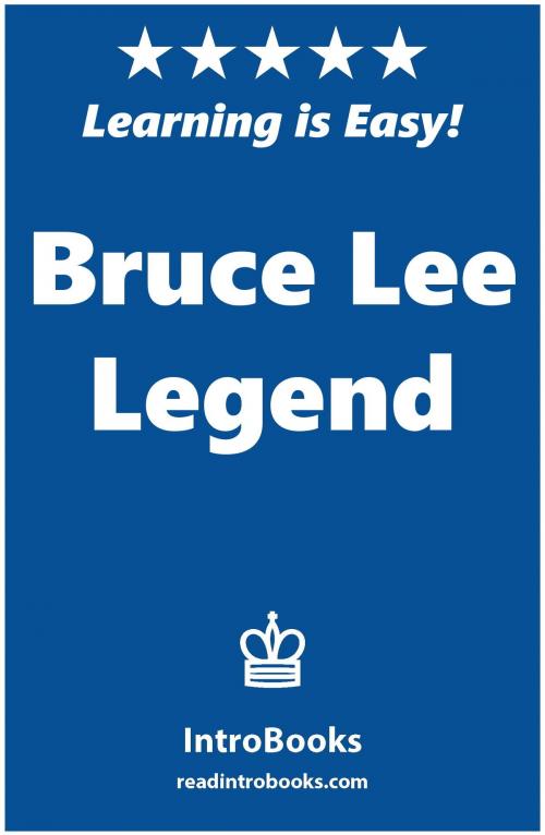 Cover of the book Bruce Lee Legend by IntroBooks, Can Akdeniz