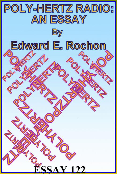 Cover of the book Poly-Hertz Radio: An Essay by Edward E. Rochon, Edward E. Rochon