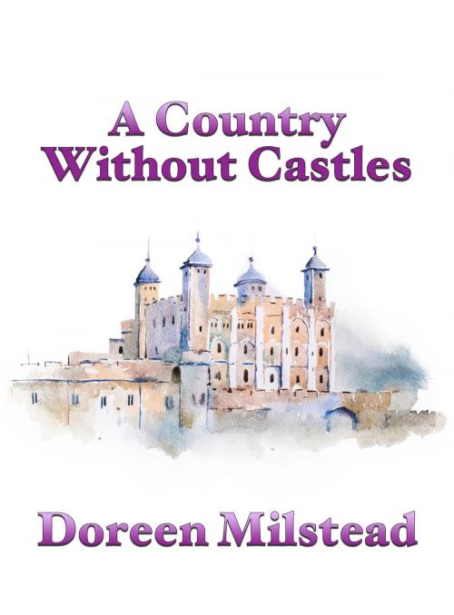 Cover of the book A Country Without Castles by Doreen Milstead, Susan Hart