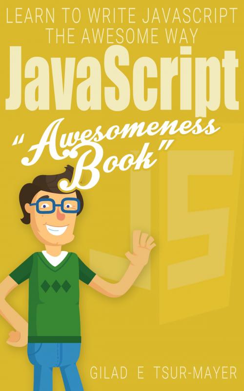 Cover of the book JavaScript by Gilad E Tsur-Mayer, Gilad E Tsur-Mayer