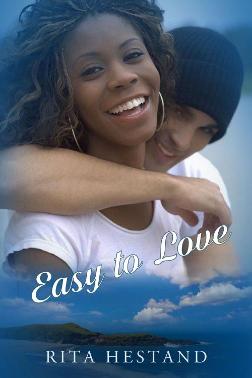 Cover of the book Easy to Love by Rita Hestand, Rita Hestand
