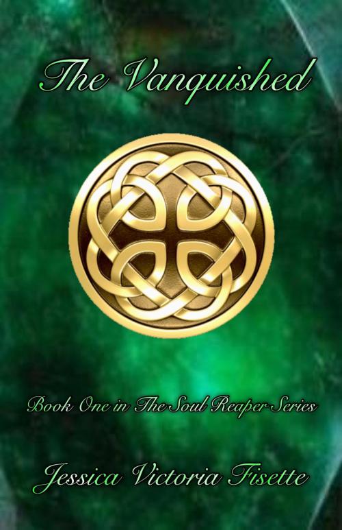 Cover of the book The Vanquished (The Soul Reaper Book 1) by Jessica V. Fisette, Jessica V. Fisette