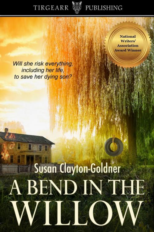 Cover of the book A Bend in the Willow by Susan Clayton-Goldner, Tirgearr Publishing