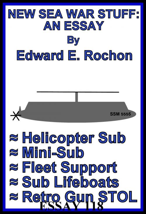 Cover of the book New Sea War Stuff: An Essay by Edward E. Rochon, Edward E. Rochon