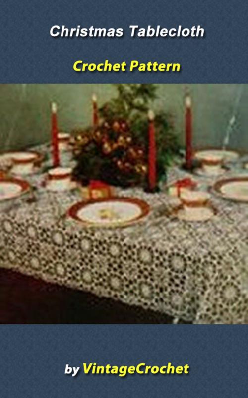 Cover of the book Christmas Tablecloth Crochet Pattern by Vintage Crochet, Vintage Crochet