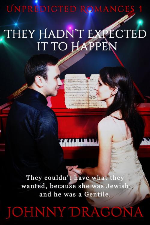 Cover of the book They Hadn't Expected it to Happen by Johnny Dragona, Luminosity Publishing LLP