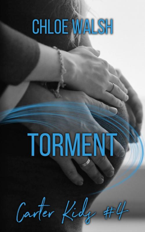 Cover of the book Torment (Carter Kids #4) by Chloe Walsh, Chloe Walsh