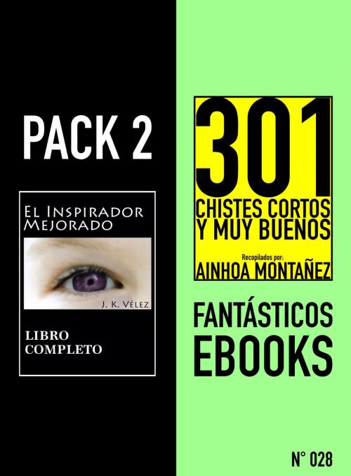 Cover of the book Pack 2 Fantásticos ebooks, nº028. El Inspirador Mejorado & 301 Chistes Cortos y Muy Buenos by J. K. Vélez, Ainhoa Montañez, PROMeBOOK