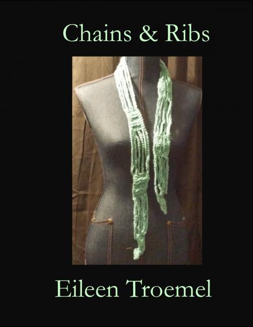 Cover of the book Chains and Ribs Scarf by Eileen Troemel, Eileen Troemel