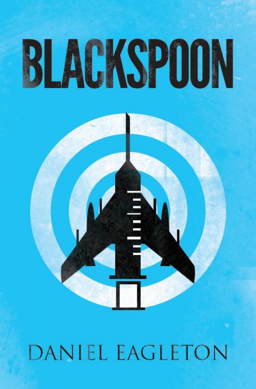 Cover of the book Blackspoon by Daniel Eagleton, Daniel Eagleton