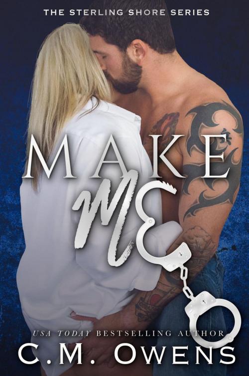 Cover of the book Make Me by C.M. Owens, C.M. Owens