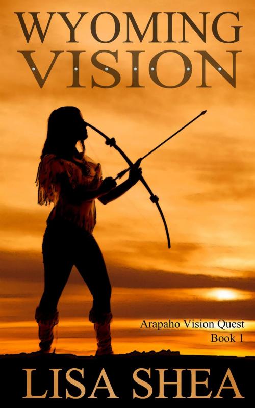 Cover of the book Wyoming Vision by Lisa Shea, Lisa Shea