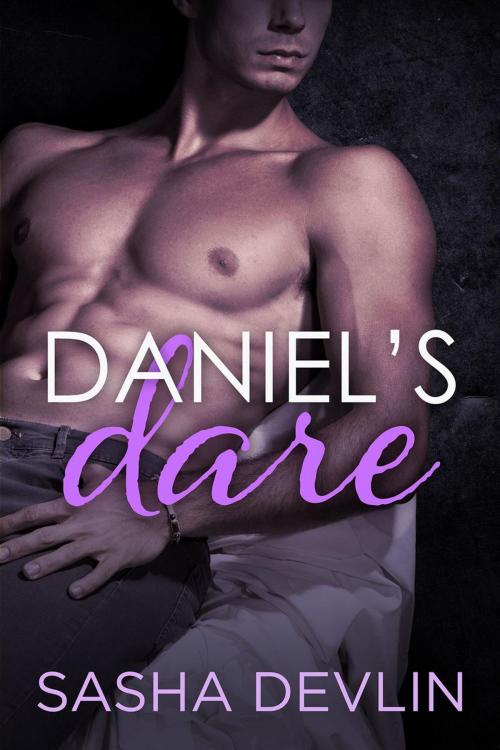 Cover of the book Daniel's Dare by Sasha Devlin, Sasha Devlin