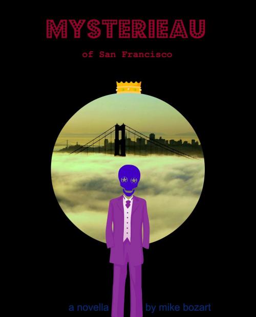Cover of the book Mysterieau of San Francisco, edition 2-G-whiz by Mike Bozart, Mike Bozart