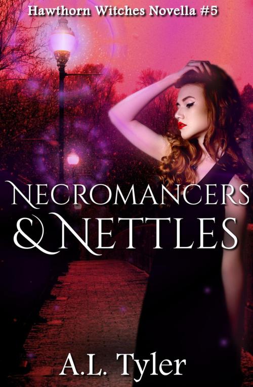 Cover of the book Necromancers & Nettles by A.L. Tyler, A.L. Tyler