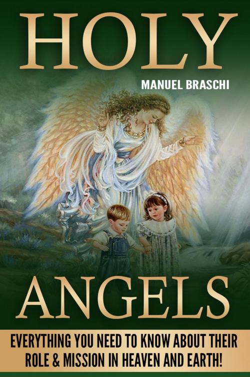 Cover of the book Holy Angels by Manuel Braschi, Manuel Braschi