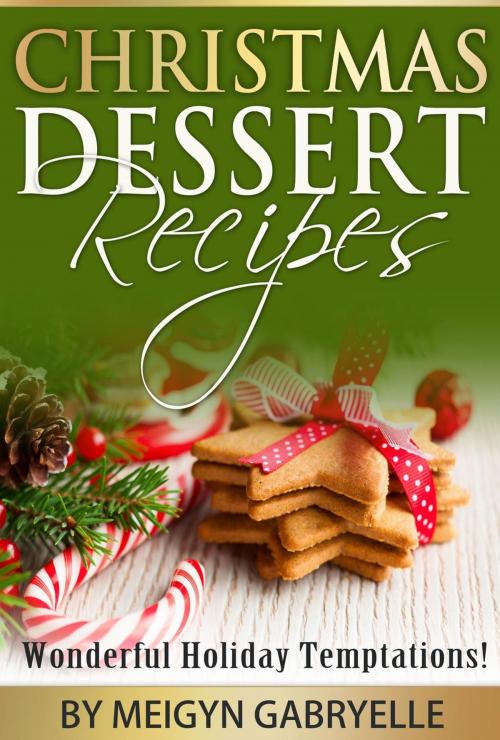 Cover of the book Christmas Dessert Recipes: Wonderful Holiday Temptations! by Clifford McDuffy, Clifford McDuffy