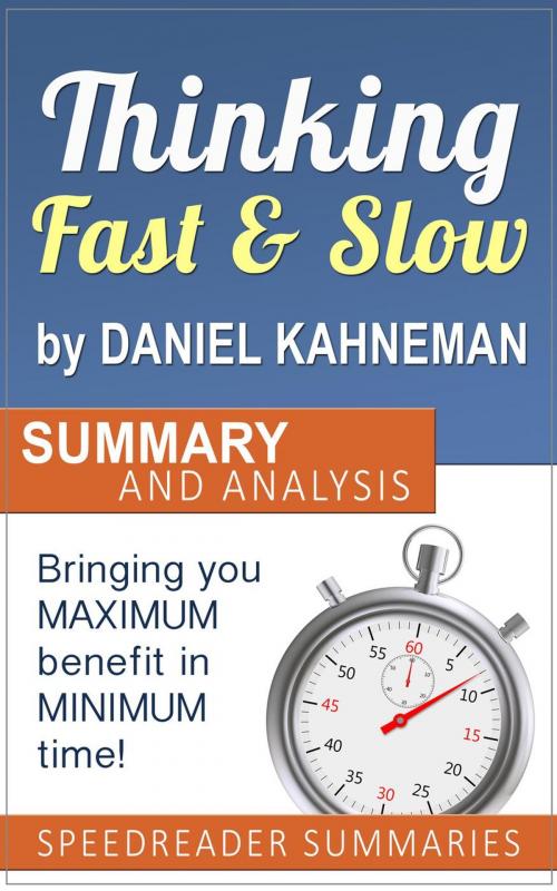 Cover of the book Thinking Fast and Slow by Daniel Kahneman: Summary and Analysis by SpeedReader Summaries, SpeedReader Summaries
