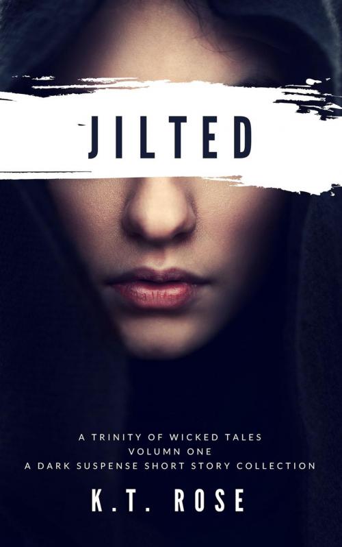 Cover of the book A Trinity of Wicked Tales by K.T. Rose, Kyla Ross, Kyla Ross