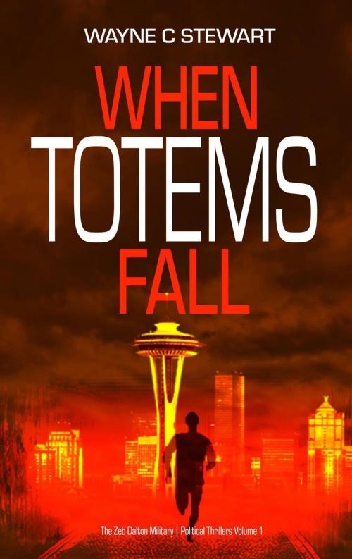 Cover of the book When Totems Fall by Wayne C. Stewart, Wayne Stewart
