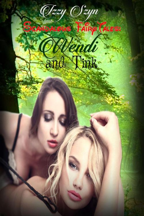 Cover of the book Wendi and Tink by Izzy Szyn, Izzy Szyn
