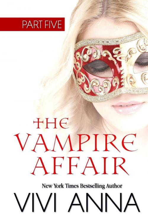Cover of the book The Vampire Affair: Part Five: Billionaires After Dark by Vivi Anna, Vivi Anna