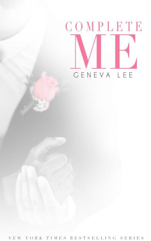 Cover of the book Complete Me by Geneva Lee, Ivy Estate