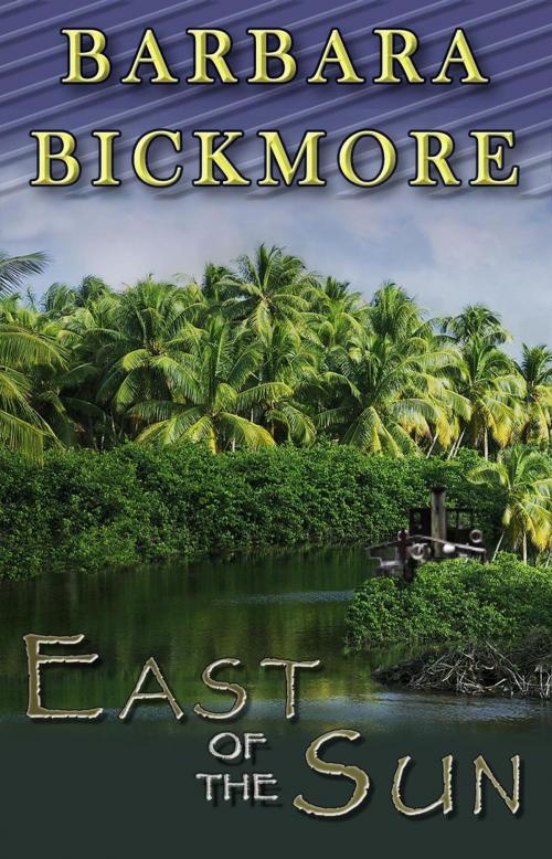 Cover of the book East of the Sun by Barbara Bickmore, Barbara Bickmore