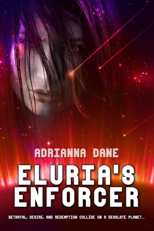 Cover of the book Eluria's Enforcer by Adrianna Dane, Dream Romantic Unlimited LLC